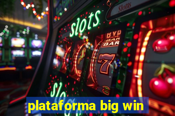 plataforma big win